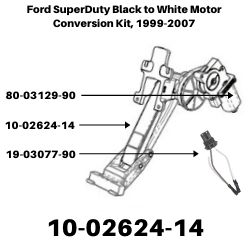 Show product details for Ford Superduty Black to White Motor Conversion Kit, 1999-2007<BR>SKU's 10-02624-14, 19-03077-90, 80-03129-90